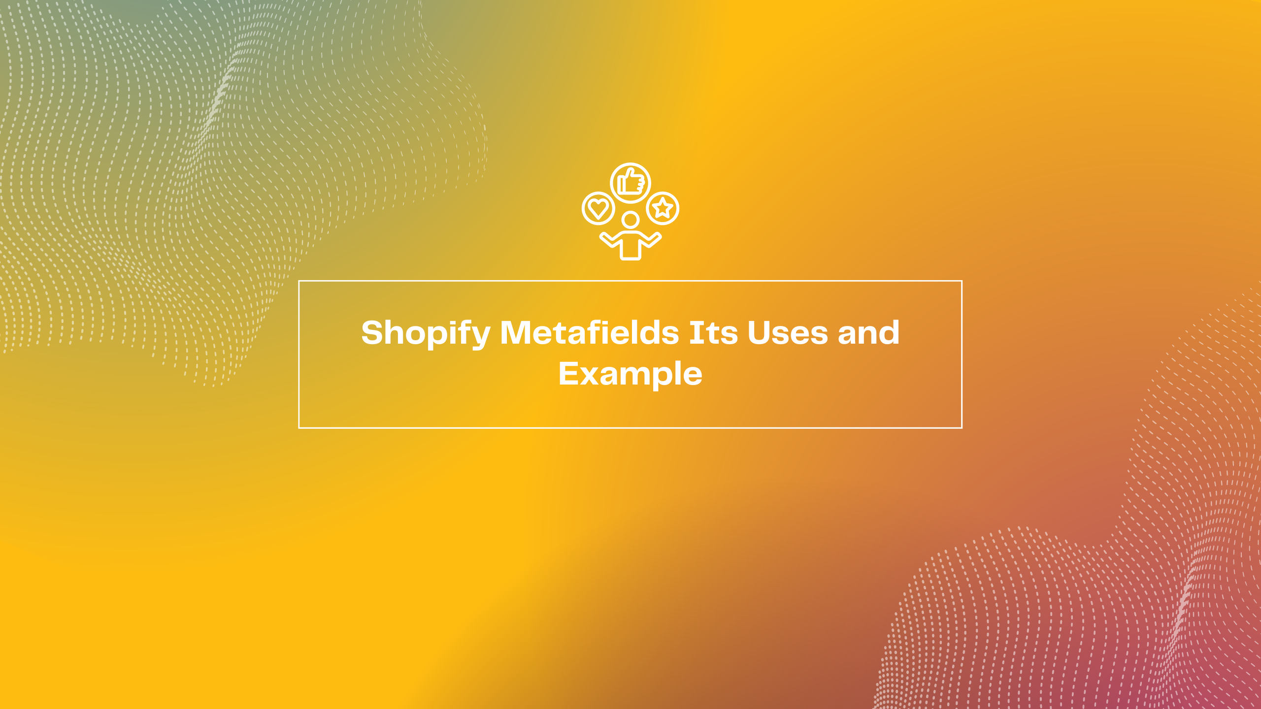 Shopify Metafields Its Uses And Example – Propero