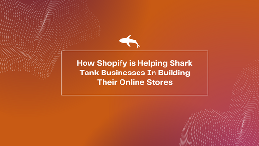 Shopify Empowers Shark Tank Businesses With Online Success