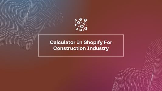 Calculator In Shopify for Construction Industry
