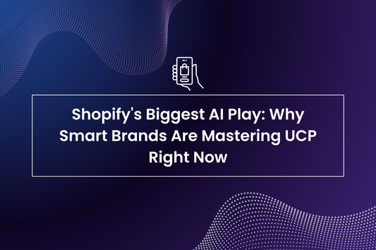 Shopify's Biggest AI Play: Why Smart Brands Are Mastering UCP Right Now